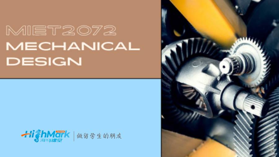 RMIT MIET2072 機(jī)械設(shè)計(jì)作業(yè)輔導(dǎo)