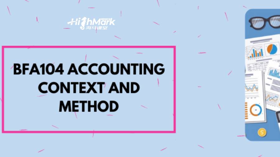 塔斯馬尼亞大學(xué)BFA104 會計背景和方法作業(yè)輔導(dǎo)